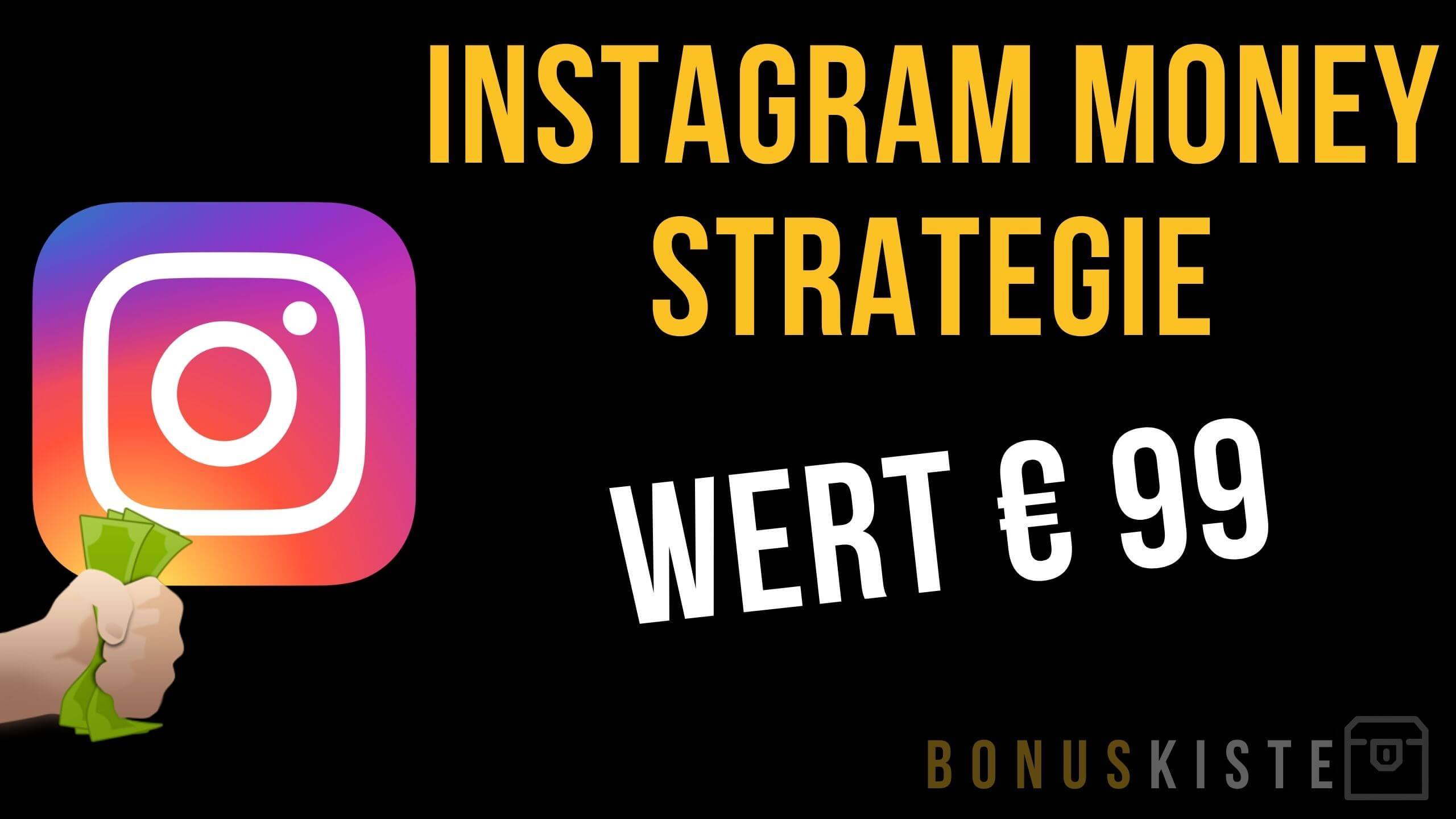 Instagram Money Strategie